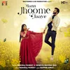 About Mann Jhoome Jaaye Song